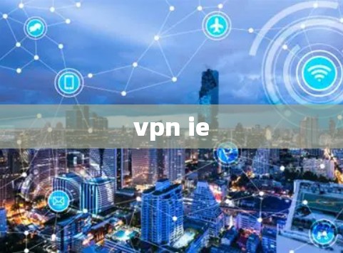 vpn ie vpn ie