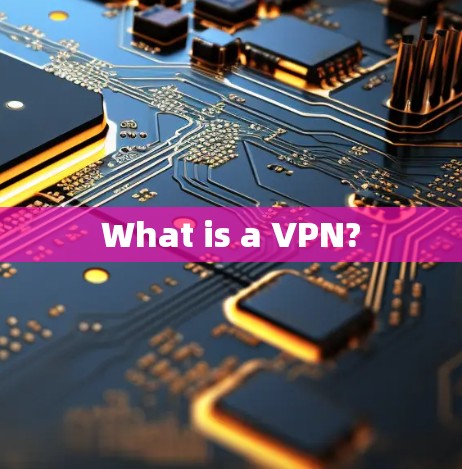 What is a VPN? What is a VPN?
