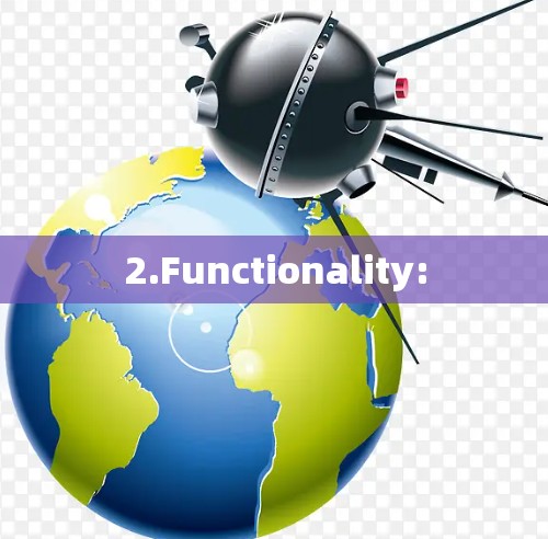 2.Functionality: