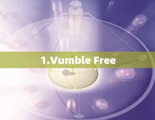 1.Vumble Free