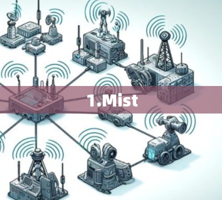 1.Mist 1.Mist